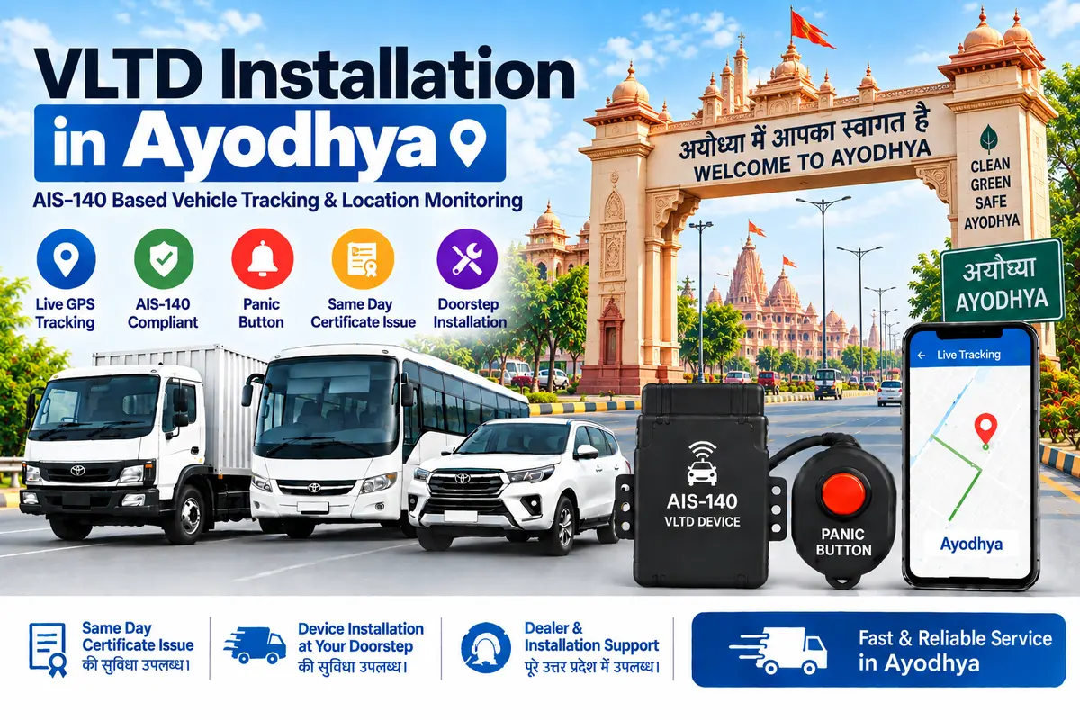AIS-140 VLTD installation aur GPS vehicle tracking service in Ayodhya, RTO UP-42