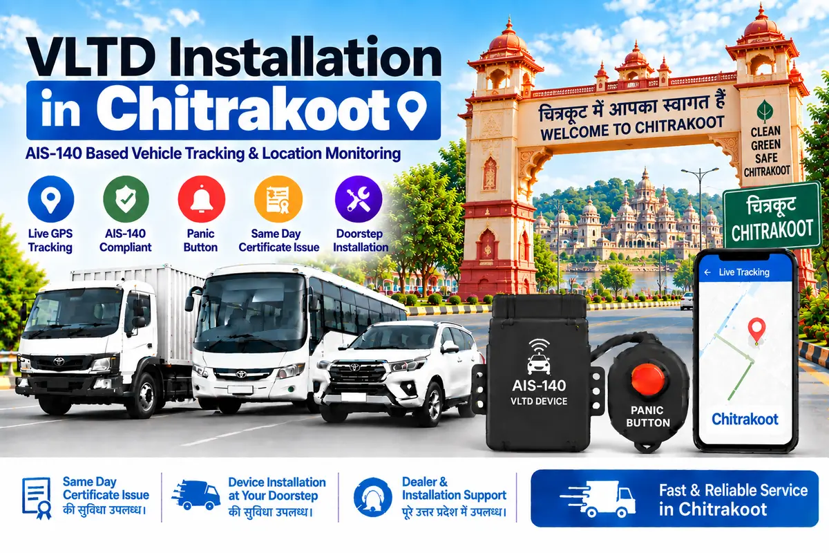 AIS-140 VLTD installation aur GPS vehicle tracking service in Chitrakoot, RTO UP-96