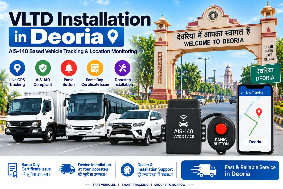AIS-140 VLTD installation service in Deoria, RTO UP-52