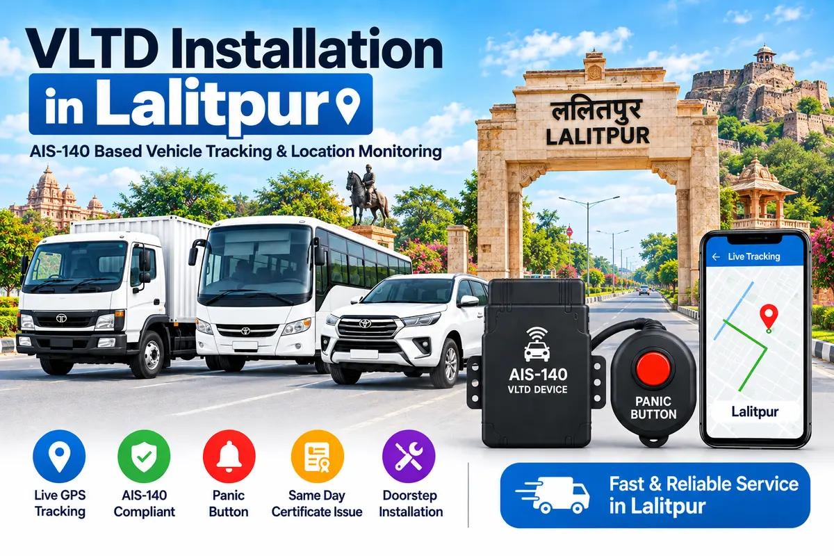 AIS-140 VLTD installation aur GPS vehicle tracking service in Lalitpur, RTO UP-94