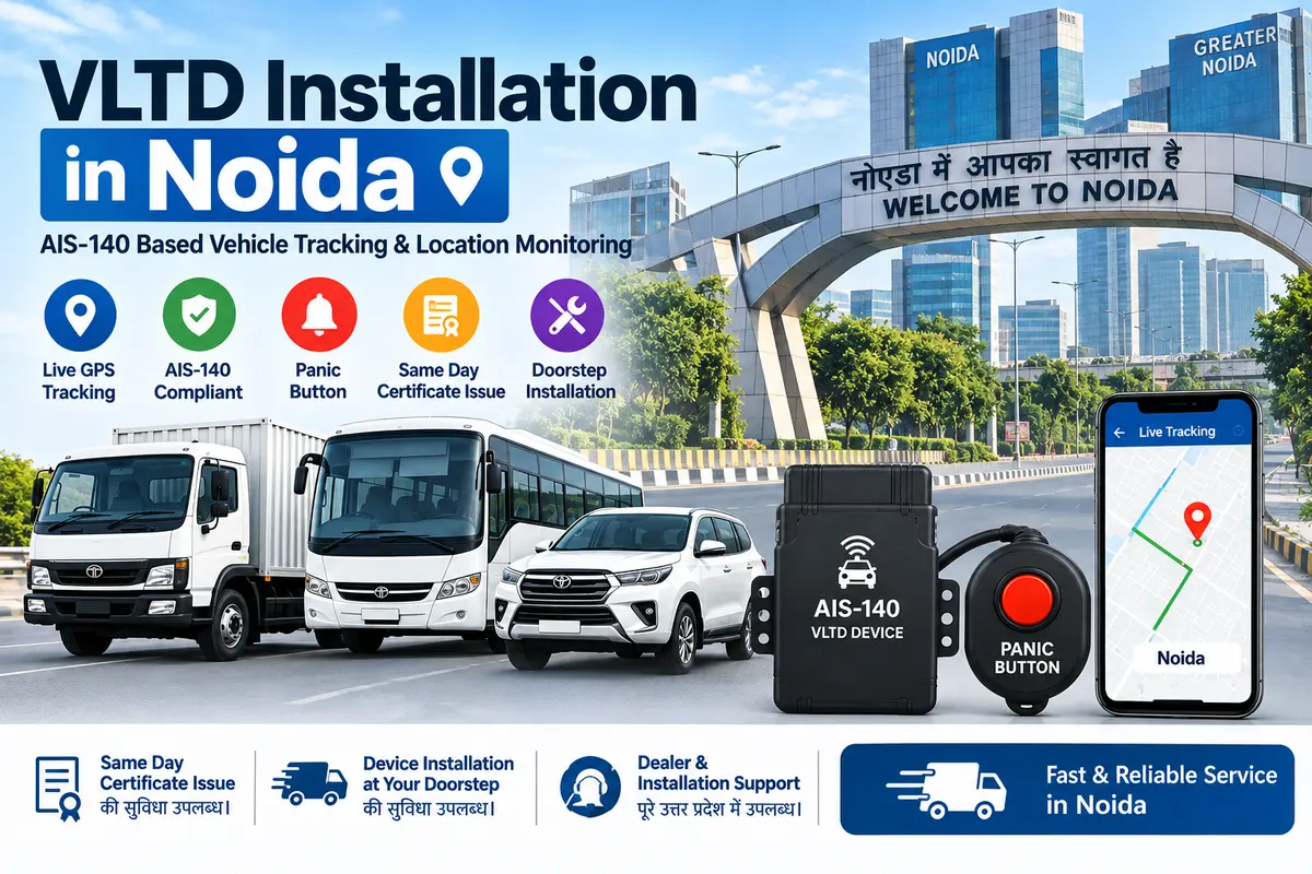 AIS-140 VLTD installation service in Noida, RTO UP-16