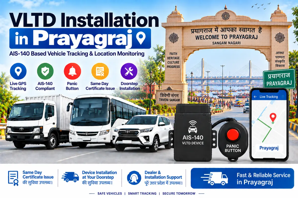 AIS-140 VLTD installation service in Prayagraj, RTO UP-70